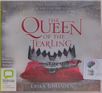 The Queen of the Tearling written by Erika Johansen performed by Katherine Kellgren on Audio CD (Unabridged)